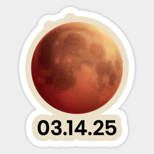 March 14, 2025 Blood Moon Lunar Eclipse Astronomy Lovers Sticker